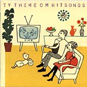 TV THEME CM HITSONGS