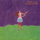 female vocal present for you